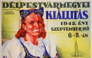 1942 Délpestvármegyei kiállítás. Kőnyomatos plakát. Klösz nyomda s: Füzesi Árpád / 
1942 Litho post...