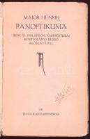 Major Henrik Panoptikuma. Kosztolányi Dezső előszavával. Békéscsaba, 1913, Tevan Adolf Könyvnyomda. ...