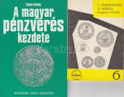 Gedai István: A Magyar pénzverés kezdete; Akadémiai kiadó 1986. + Zaláni Béla: I.Ferdinánd és Miksa magyar veretei