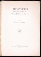 Barcza György: Útijegyzetek egy jegestengeri vadászkirándulásról. Bp., 1911. Pátria. 117 p. + 1 térk...