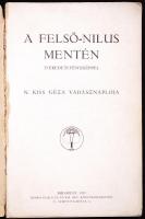 N. Kiss Géza vadásznaplója - A Felső-Nílus mentén. 33 eredeti fényképpel. Bp., 1917. Benkő Gyula. 17...
