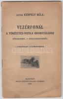 lovag Kerpely Béla: Vezérfonál a tökéletes vizsla idomításhoz (függelékben: a vizslaversenyekről) Bp., 1916. Pallas. (borítón kis hiány) 32p.