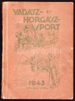 Vadász- és horgász-sport 1943. Szerk. József Ákos és József Lajos. Kolozsvár 1943. Vajna és Bokor. 196 p. 10 t. (1 színes) Szövegközti képekkel. Fűzve, kiadói borítóban.