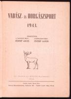Vadász- és horgász-sport 1943. Szerk. József Ákos és József Lajos. Kolozsvár 1943. Vajna és Bokor. 1...