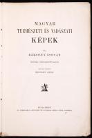 Bársony István: Magyar természeti és vadászati képek Második, árdolgozott kiadás Képekkel díszítette Neogrády Antal Bp. 1926. Athenaeum. 218p. Borító nélkül