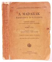 Herman Ottó: A madarak hasznáról és káráról. Darányi Ignácz m. kir. földmivelésügyi minister megbizásából. 105 képpel. Képekkel ellátta Csörgey Titusz és Vezényi Elemér. negyedik, bővített kiadás. Bp., 1914, A m. kir. földmivelésügyi miniszter kiadványa. Kiadói papírkötésben. 404p.