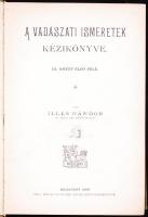 A vadászati ismeretek kézikönyve. I.-III. köt. (4 kötetben) Teljes!
1. köt. Bélházy Jenő: Első rész:...