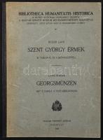 Huszár Lajos: Szent György érmek. Bibliotheca Humanitatis Historica IV. Budapest, Magyar Történeti Múzeum, 1940.