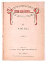 Berta Ilona: Isten áldd meg... Budapest, 1916, Horánszky Viktor Császári és Királyi Udvari Könyvnyomdája. Kartonált