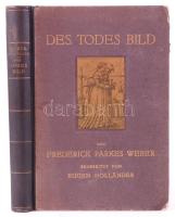 Frederick Parkes Weber: Des Todes Bild. Bearbeitet von Eugen Holländer. Berlin, 1923, F. Fontane & Co. Kiadói, aranyozott, félvászon kötésben, gazdag képanyaggal, jó állapotban /  Gold plated half-linen binding, illustrated, good condition