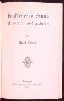 Mark Twain: Huckleberry Finns Abenteuer und Fahrten. (Mark Twains ausgewählte humoristische Schrifte...