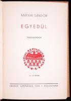 Makkai Sándor: Egyedül. Tanulmányok. Kolozsvár, 1934, Erdélyi Szépmíves Céh. Kiadói, festett, egészvászon kötésben, jó állapotú