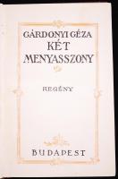 Gárdonyi Géza: Két menyasszony. (Gárdonyi Géza Munkái) Bp., é.n., Dante. Kiadói, dombornyomott, fest...