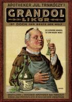 Grandol, liquor advertisement, Rud. Trnkóczy pharmacist, litho, s: Berger