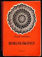 Horgolókönyv Bp., 1961 Miverva 135p.