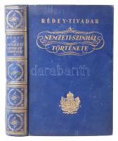 Rédey Tivadar: A Nemzeti Színház története. Budapest 1937. Királyi Magyar Egyetem Nyomda. (hátsó borító kissé elázott)