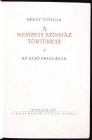 Rédey Tivadar: A Nemzeti Színház története. Budapest 1937. Királyi Magyar Egyetem Nyomda. (hátsó bor...