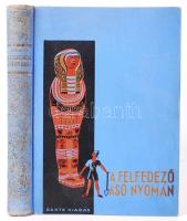 Ferenczy L. Tamás: A felfedező ásó nyomán 32 táblával és szövegképpel. Bp., é.n. Dante. 132p. Festett egészvászon kötésben.