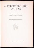 Ferenczy L. Tamás: A felfedező ásó nyomán 32 táblával és szövegképpel. Bp., é.n. Dante. 132p. Festet...