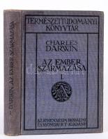 Charles Darwin: Az ember származása I.-II. Ford. Dr. Entz Géza, Dr. Fülöp Zsigmond és Dr. Madzsar Jó...