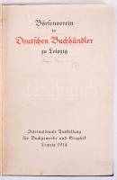 Börzenverein der deutschen Buchandler zu Leipzig Leipzig 1914. Német nyelvű, könyvvel és grafikával ...