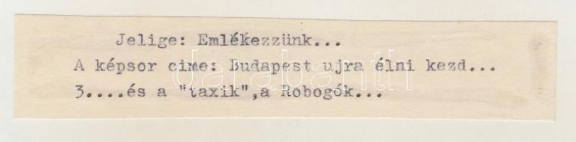1945 Dr. Csörgeő Tibor (1869-1968) fotóművész: A "Robogó" taxi. Hátulján rövid leírás, 24x...