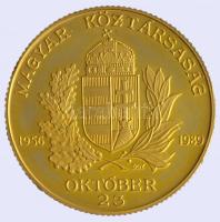 1989. "Magyar Köztársaság Emlékérem" Au emlékérem (9.4g/0.986/23mm), szignó: Bognár György...
