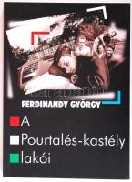 Ferdinandy György: A Pourtalés-kastély lakói. Dedikált! Budapest 2005. Noran.