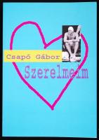 Csapó Gábor: Szerelmeim. Dedikált! Budapest 2006. Absolut Media.