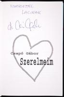 Csapó Gábor: Szerelmeim. Dedikált! Budapest 2006. Absolut Media