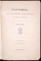 Jókai Mór: Humor. Útleírás. Bp., 1887, Ráth Mór. Kiadói aranyozott egészvászon kötésben, aranyozott ...