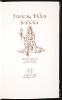 Faludy György: Francois Villon balladái. Dedikált! Bp., 1991. Magyar Világ. Aranyozott egészbőr kötésben. Sorszámozott 1191/1200.