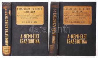 Dr. Décsi Imre: A nemi élet és az erótika I-IV. Írta és átdolgozta - -. Bp., é.n., a "Népszerű tudományos könyvek a szexuális életről" kiadóhivatala. Két kötetbe kötve, kiadói, aranyozott félvászon kötésben (viseltes)