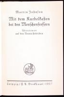Martin Johnson: Mit dem Kurbelkasten bei den Menschenfressern. Abenteuer auf den Neuen Hebriden. Lei...
