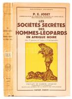 Paul-Ernest Joset: Les Sociétés Secretes des hommes-léopards en Afrique noire. Avec 11 gravures de l'auteur et 8 photographies. Paris, 1955, Payot. Kiadói, illusztrált papírkötésben, illusztrációkkal, részben felvágatlan /  Paperback, illustrated