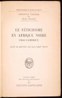 Christine Garnier - Jean Fralon: Le Fétichisme en Afrique noire (Togo-Cameroun). Avec 30 dessins de ...