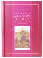 Göncz József - Bognár Béla: Kastélyok, várak, kúriák Sopron vármegyében. Képeslapokon 1896-1945. Sopron, 2004, Edutech. Kartonált