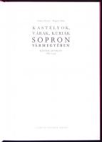 Göncz József - Bognár Béla: Kastélyok, várak, kúriák Sopron vármegyében. Képeslapokon 1896-1945. Sop...