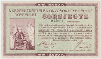 1926. "A Keresetképtelen Orvosokat Segélyező Egyesület" sorsjegye 10.000K értékben T:III