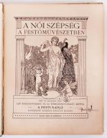 A női szépség a festőművészetben, Pesti Napló előfizetői számára készült kiadás, 128 tónusnyomású és...