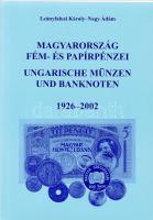 Leányfalusi-Nagy: Magyarország fém- és papírpénzei (1926-2002)