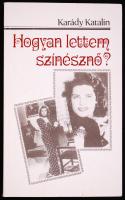 Karády Katalin: Hogyan lettem színésznő? (Vallomások) Bp., 1989, Kentaur. 12 fotóval illusztrált, kiadói papírkötésben (apró szakadás az elülső kötéstáblán)