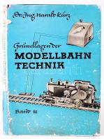 Dr.-Ing. Harald Kurz: Grundlagen der Modellbahntechnik II. Modellbahn-Elektrik für Nenngröße H0. Mit 205 Bildern. Leipzig, 1957, Fachbuchverlag. Illusztrált kézikönyv modellvasút javításához, kiadói félvászon kötésben, védőborítóval (viseltes állapotú) /  Half-linen binding, dust jacket, illustrated, used condition