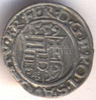 1559KB Denar Ag "I. Ferdinánd" T:2,2-