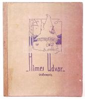 Toroczkai Wigand Ede: Hímes udvar. Budapest 1916. Táltos Kiadás.