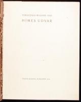 Toroczkai Wigand Ede: Hímes udvar. Budapest 1916. Táltos Kiadás