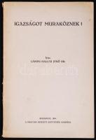 Láposi Haller Jenő Dr.: Igazságot Muraköznek! Bp., 1938, Magyar Nemzeti Szövetség. Tűzve, kiadói papírborítóban, 87p