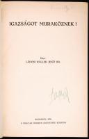 Láposi Haller Jenő Dr.: Igazságot Muraköznek! Bp., 1938, Magyar Nemzeti Szövetség. Tűzve, kiadói pap...