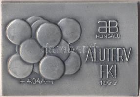 1977. "ALUTERV FKI HUNGALU / 150 éves az aluminium - Wöhler" Alu emlékplakett dísztokban T:1-