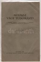 Mítosz-e vagy tudomány (A filozófia kezdete transzcendens és immaneus elméletek, Bp. 1930)